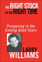 Book Cover for The Right Stock at the Right Time by Larry Williams