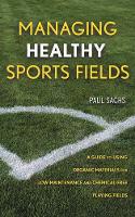 Book Cover for Managing Healthy Sports Fields by Paul D. Sachs