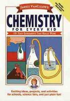 Book Cover for Janice VanCleave's Chemistry for Every Kid by Janice VanCleave