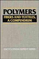 Book Cover for Polymers: Fibers and Textiles, A Compendium by Jacqueline I. Kroschwitz