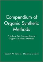 Book Cover for Compendium of Organic Synthetic Methods, 7 Volume Set by Frederick W. Harrison