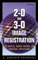 Book Cover for 2-D and 3-D Image Registration by Arthur Ardeshir (Wright State University) Goshtasby