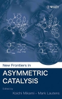 Book Cover for New Frontiers in Asymmetric Catalysis by Koichi Mikami