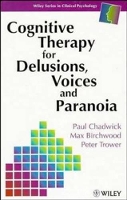 Book Cover for Cognitive Therapy for Delusions, Voices and Paranoia by Paul Chadwick, Max J. Birchwood, Peter Trower