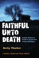 Book Cover for Faithful Unto Death by Becky Thacker