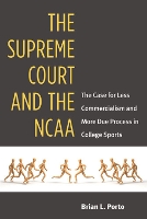 Book Cover for The Supreme Court and the NCAA by Brian L. Porto