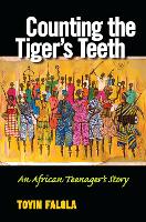 Book Cover for Counting the Tiger’s Teeth by Toyin Falola