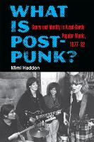 Book Cover for What Is Post-Punk? by Mimi Haddon