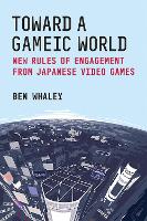 Book Cover for Toward a Gameic World by Ben Whaley