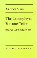 Book Cover for The Unemployed Fortune-Teller by Charles Simic