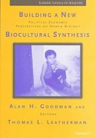Book Cover for Building a New Biocultural Synthesis by Alan H. Goodman