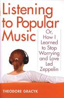 Book Cover for Listening to Popular Music by Theodore Gracyk