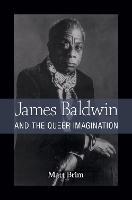 Book Cover for James Baldwin and the Queer Imagination by Matt Brim