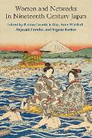 Book Cover for Women and Networks In Nineteenth Century Japan by Bettina GramlichOka, Anne Walthall, Fumiko Miyazaki, Noriko SUGANO