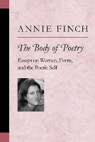 Book Cover for The Body of Poetry by Annie Finch