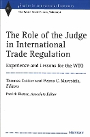 Book Cover for The Role of the Judge in International Trade Regulation by Thomas Cottier