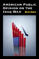 Book Cover for American Public Opinion on the Iraq War by Ole R. Holsti