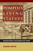 Book Cover for Pompeii's Living Statues by Eugene Dwyer