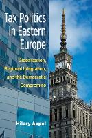 Book Cover for Tax Politics in Eastern Europe by Hilary Appel