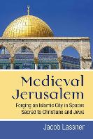 Book Cover for Medieval Jerusalem by Jacob Lassner