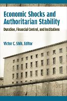 Book Cover for Economic Shocks and Authoritarian Stability by Victor C. Shih