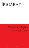 Book Cover for Democracy Begins with Two by Luce Irigaray