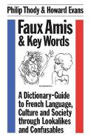 Book Cover for Faux Amis and Key Words by Philip Thody