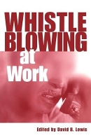 Book Cover for Whistleblowing at Work by David Lewis