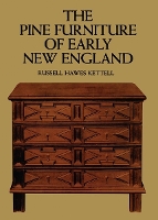 Book Cover for The Pine Furniture of Early New England by Russell H. Kettell