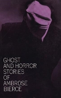 Book Cover for Ghost and Horror Stories by Ambrose Bierce