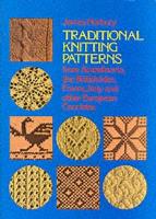 Book Cover for Traditional Knitting Patterns from Scandinavia, the British Isles, France, Italy and Other European Countries by James Norbury