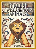 Book Cover for Tales of Wise and Foolish Animals: Re-Tellings of Traditional Fables by Valery Carrick