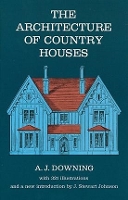 Book Cover for The Architecture of Country Houses by Andrew Jackson Downing