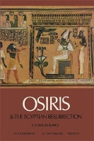 Book Cover for Osiris and the Egyptian Resurrection: v. 2 by Sir E. A. Wallis