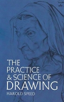 Book Cover for The Practice and Science of Drawing by Harold Speed