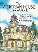 Book Cover for The Victorian House Coloring Book by Daniel Lewis, Kristin Helberg