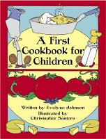 Book Cover for A First Cookbook for Children by Evelyne Johnson, Christopher Santoro