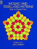 Book Cover for Mosaic and Tessellated Patterns by John Wilson