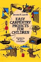 Book Cover for Easy Carpentry Projects for Children by Jerome E. Leavitt