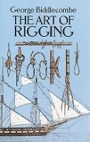 Book Cover for The Art of Rigging by George Biddlecombe