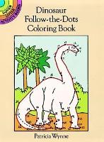 Book Cover for Dinosaur Follow-the-Dots Coloring Book by Patricia J. Wynne