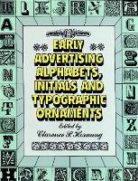 Book Cover for Early Advertising Alphabets, Initials and Typographic Ornaments by ClarenceP Edited Horning