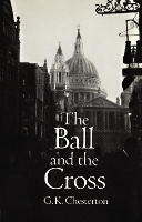 Book Cover for The Ball and the Cross by G K Chesterton