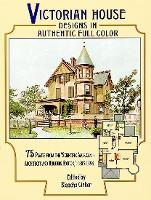 Book Cover for Victorian House Designs in Authentic Full Color by Blanche Cirker