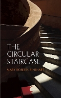 Book Cover for The Circular Staircase by Mary Roberts Rinehart