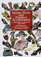 Book Cover for Shoes, Hats and Fashion Accessories by Carol Belanger Grafton