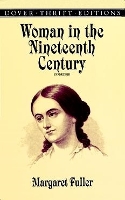 Book Cover for Woman in the Nineteenth Century by Margaret Fuller Ossoli