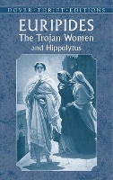 Book Cover for Trojan Women and Hippolytus by Euripides Euripides