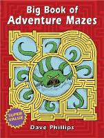 Book Cover for Big Book of Adventure Mazes by Dave Phillips