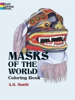 Book Cover for Masks of the World Coloring Book by A G Smith, Arthur Groom